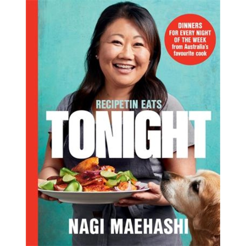 Cookbook : Recipetin Eats Tonight - Nagi Maehashi