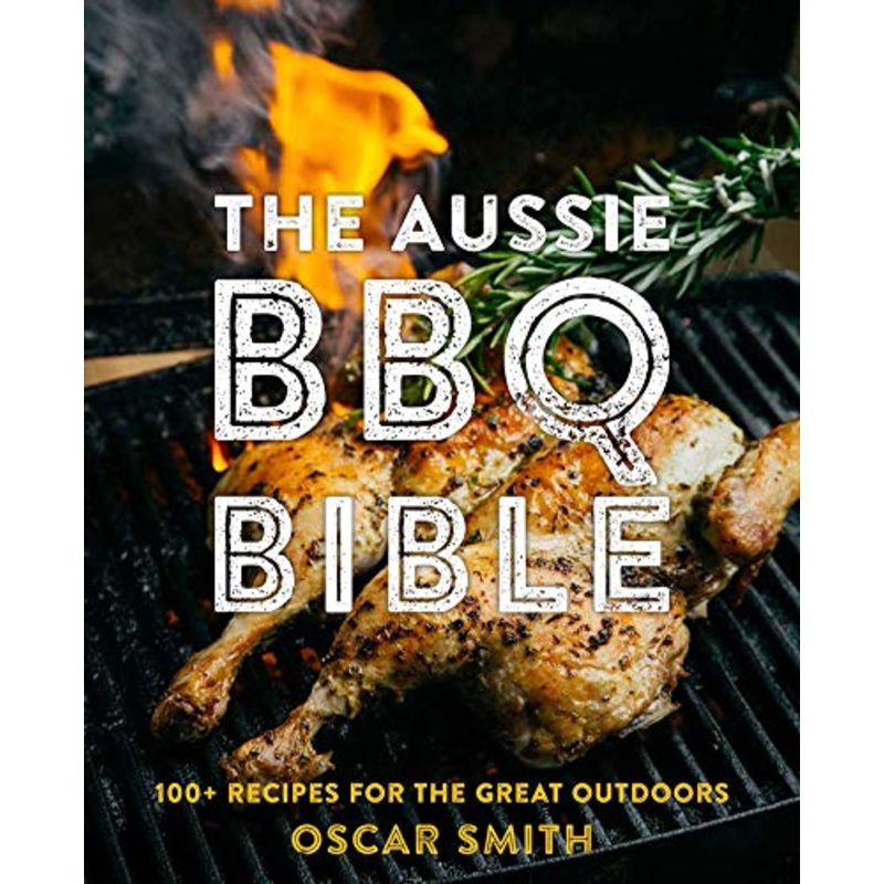 Cookbook : The Aussie BBQ Bible - Oscar Smith