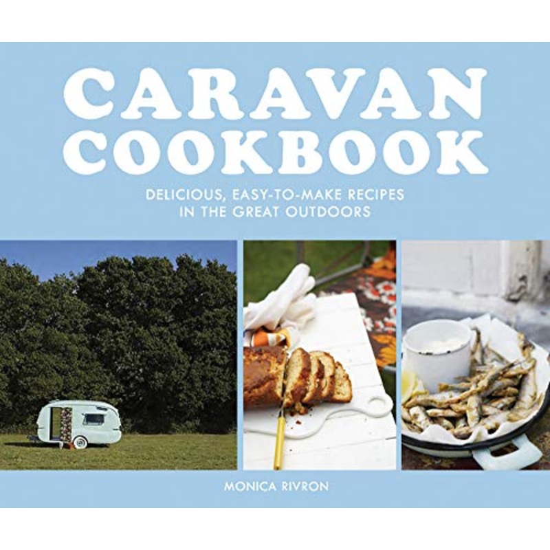 Cookbook : Caravan Cookbook - Monica Rivron