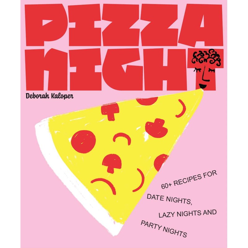 Cookbook : Pizza Night - Deborah Kaloper